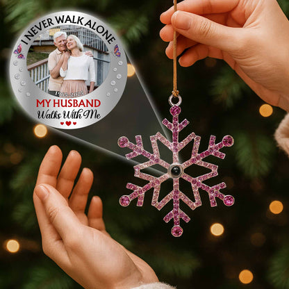 I Never Walk Alone My Husband Walks With Me