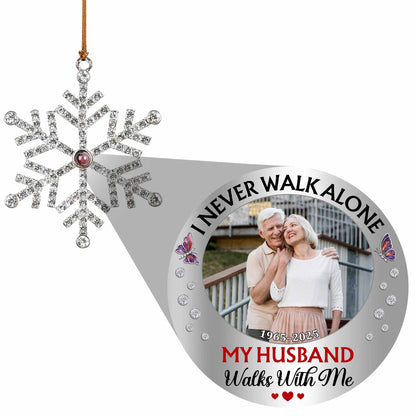 I Never Walk Alone My Husband Walks With Me