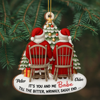 You And Me Babe Till The Bitter Wrinkly Saggy End