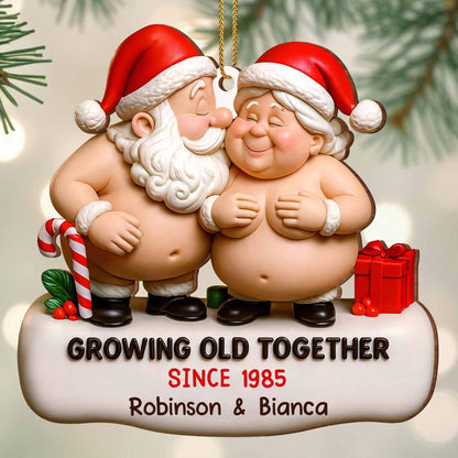 Growing Old Together Santa And Mrs Claus Ornament