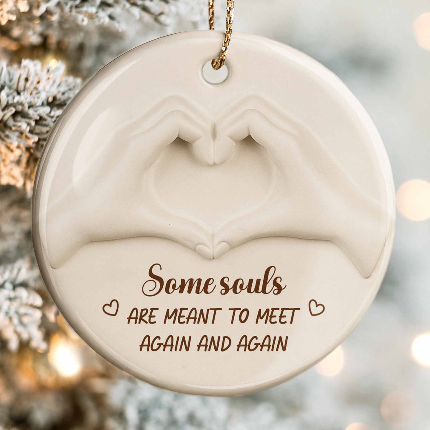 Some Souls Are Meant To Meet Again And Again With Heart Hands