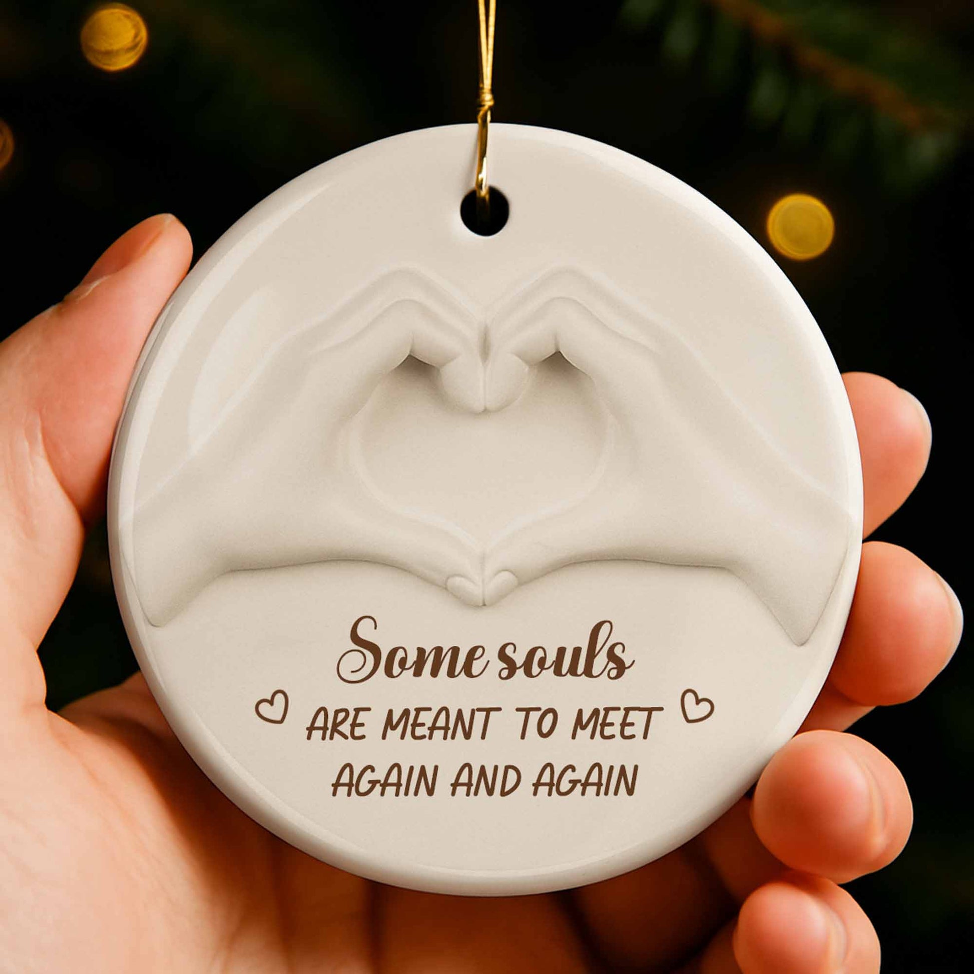 Some Souls Are Meant To Meet Again And Again With Heart Hands