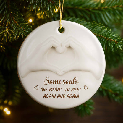 Some Souls Are Meant To Meet Again And Again With Heart Hands