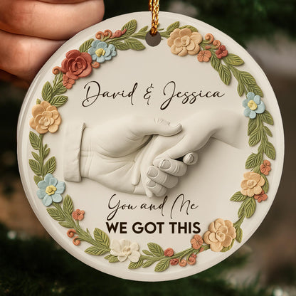 You And Me, We Got This, Flowers And Holding Hands