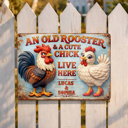 An Old Rooster And A Cute Chick Live Here Sign