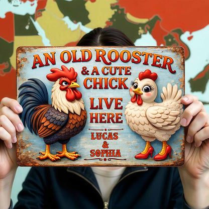 An Old Rooster And A Cute Chick Live Here Sign