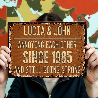 Annoying Each Other Since, Rustic Metal Sign