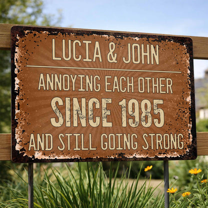 Annoying Each Other Since, Rustic Metal Sign