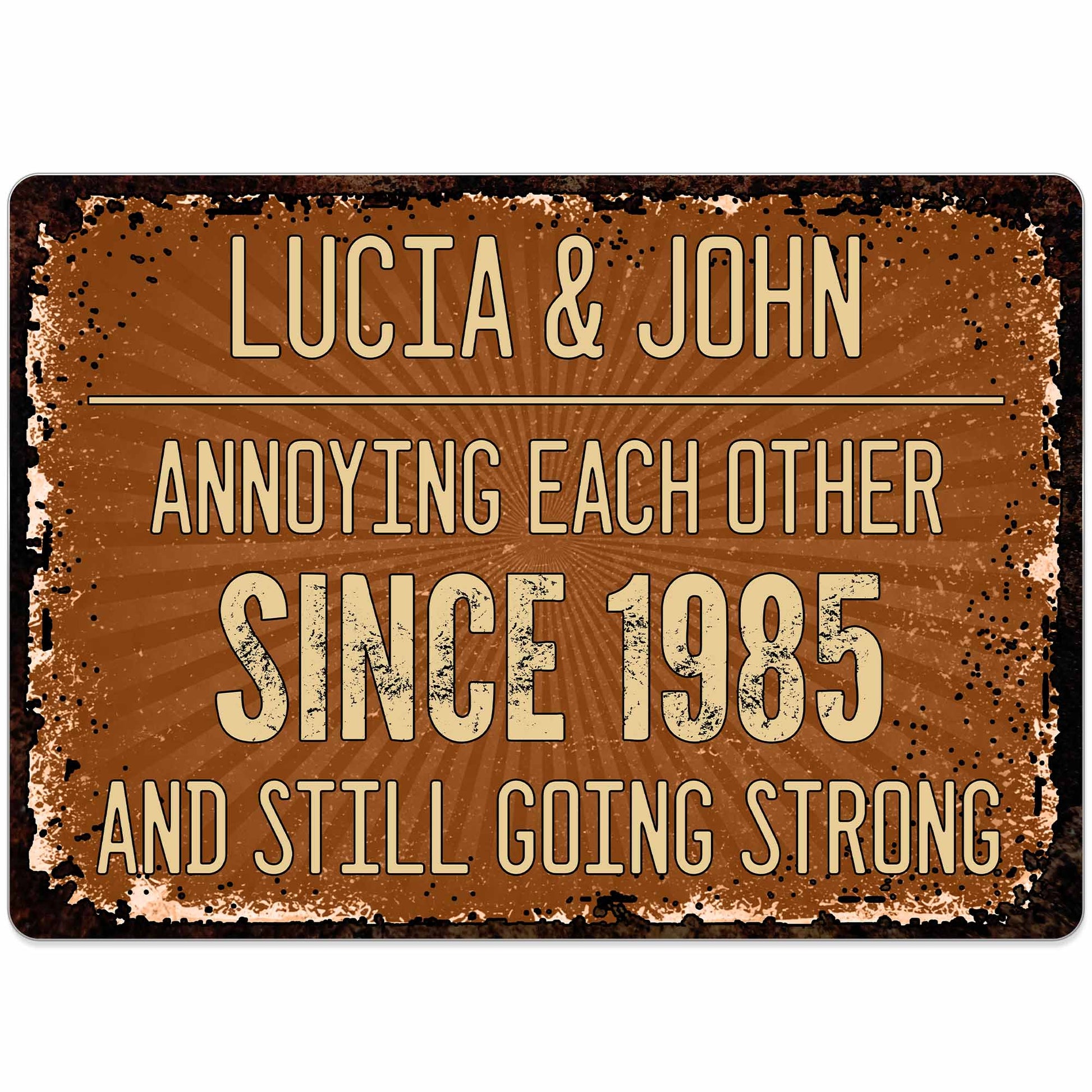 Annoying Each Other Since, Rustic Metal Sign
