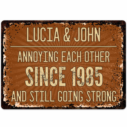 Annoying Each Other Since, Rustic Metal Sign