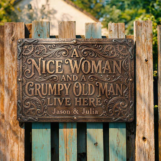 A Nice Woman And A Grumpy Old Man Live Here Sign