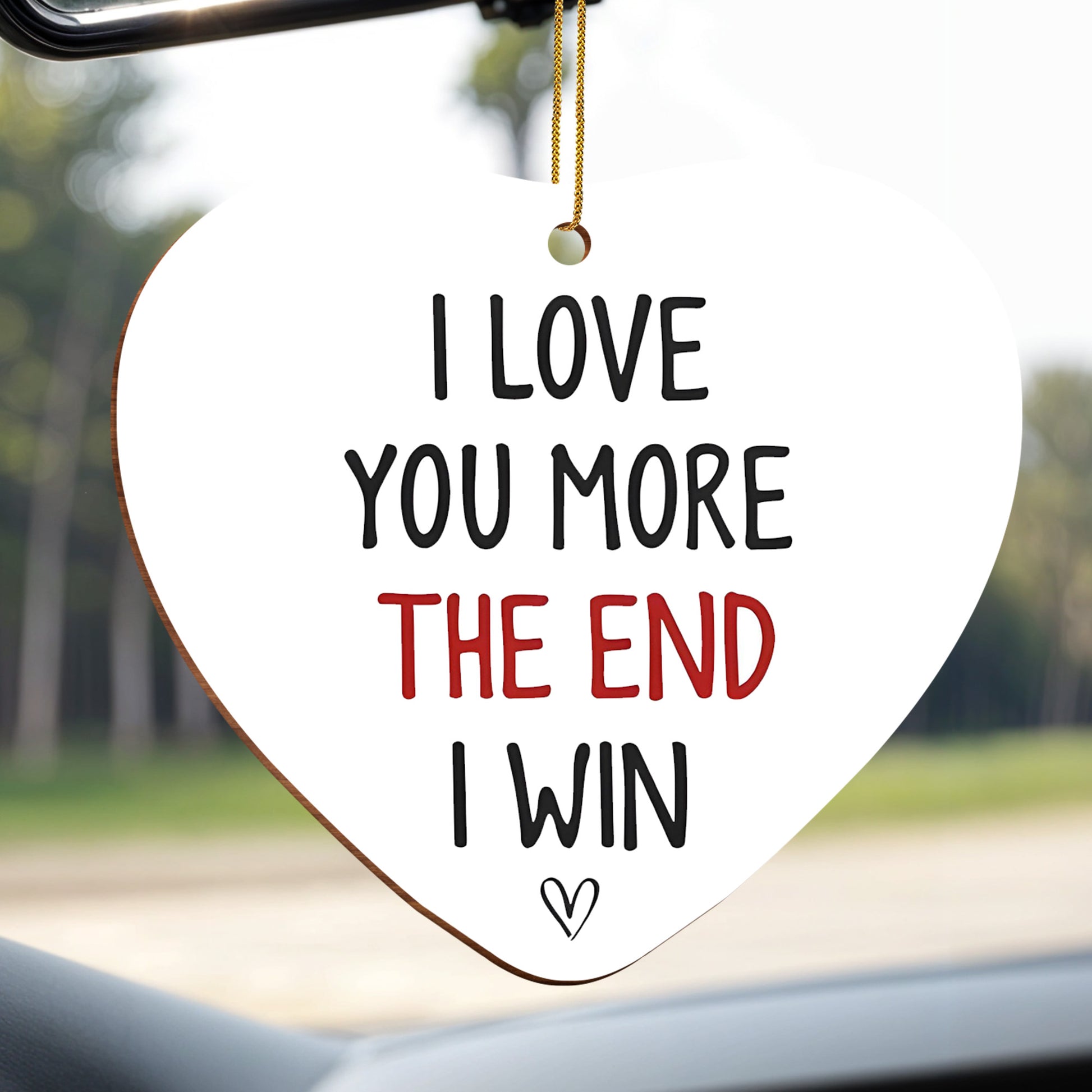 I Love You More The End I Win Heart Ornament