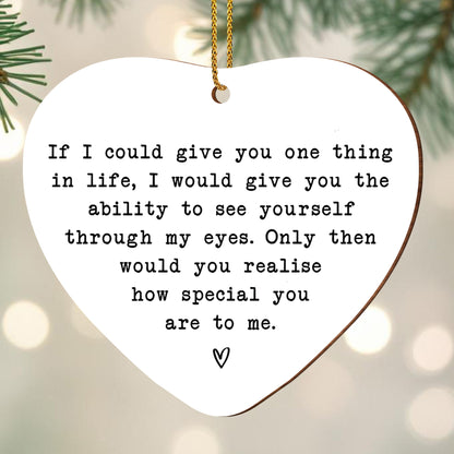 See Yourself Through My Eyes, Heart Shaped Ornament - Personalized Custom Wood Ornament, Custom Shaped - CPL899_WDO