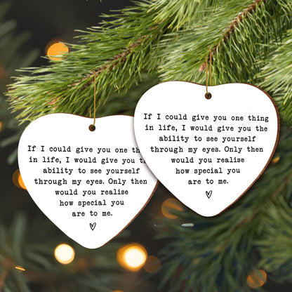 See Yourself Through My Eyes, Heart Shaped Ornament - Personalized Custom Wood Ornament, Custom Shaped - CPL899_WDO
