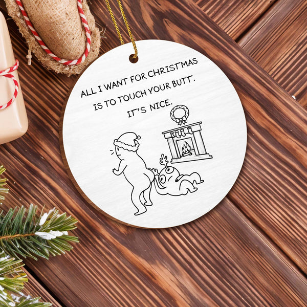 All I Want For Christmas Is To Touch Your Butt