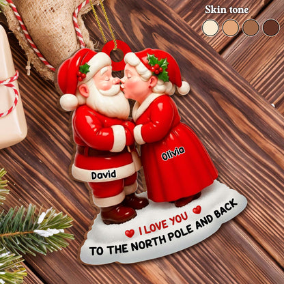 I Love You To The North Pole And Back With Santa And Mrs. Claus
