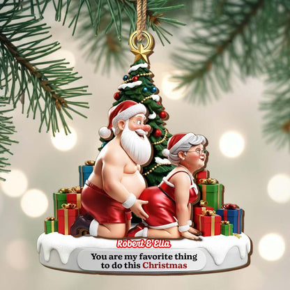 You Are My Favorite Thing To Do This Christmas, Santa And Mrs. Claus