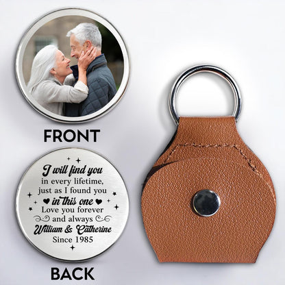 I Will Find You In Every Lifetime Love You Forever Keychain