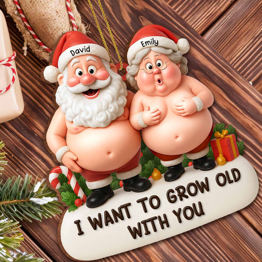 I Want To Grow Old With You Featuring Santa And Mrs. Claus