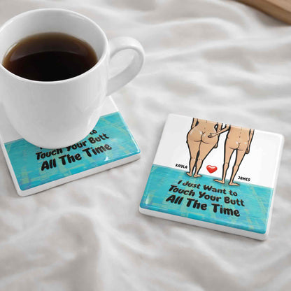 I Just Want To Touch Your Butt Couple And Heart Design - Personalized Custom Ceramic Coaster, Square Shape - CPL948_SOCO