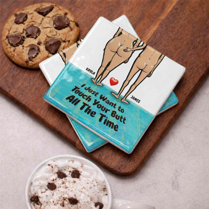 I Just Want To Touch Your Butt Couple And Heart Design - Personalized Custom Ceramic Coaster, Square Shape - CPL948_SOCO