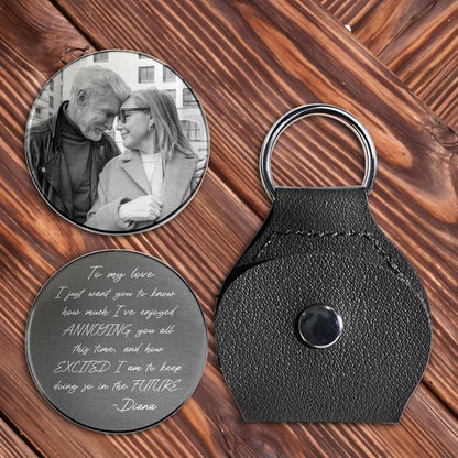 To My Love, Excited To Keep Annoying You Keychain