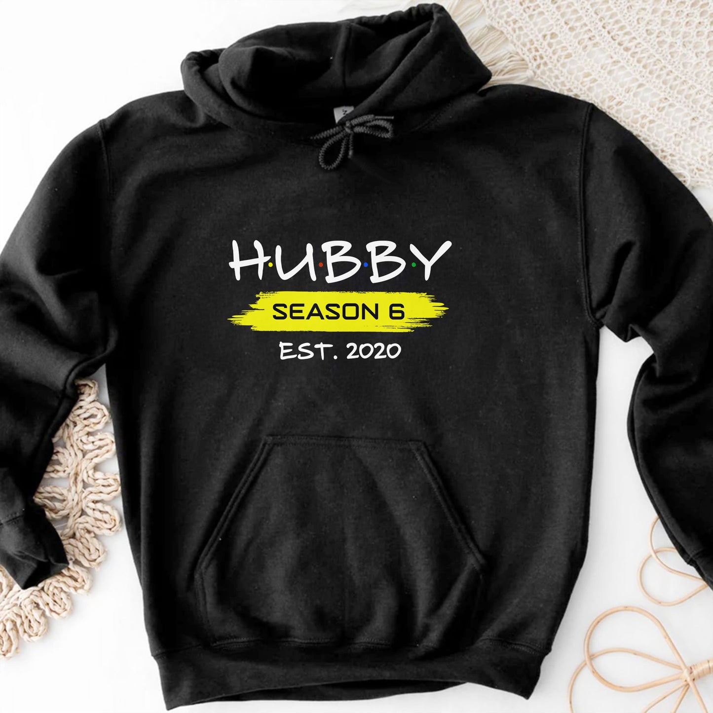 Season 6 Est Hubby Design - Personalized Custom Unisex T-shirt, Hoodie - CPL975_BBAS