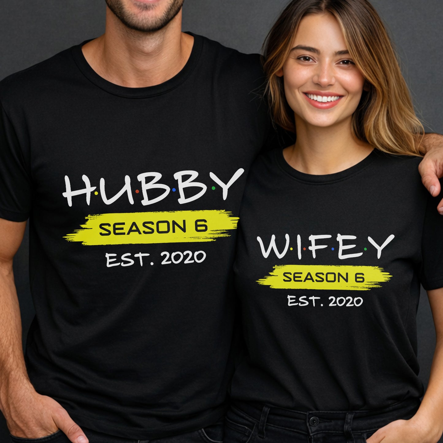 Season 6 Est Hubby Design - Personalized Custom Unisex T-shirt, Hoodie - CPL975_BBAS