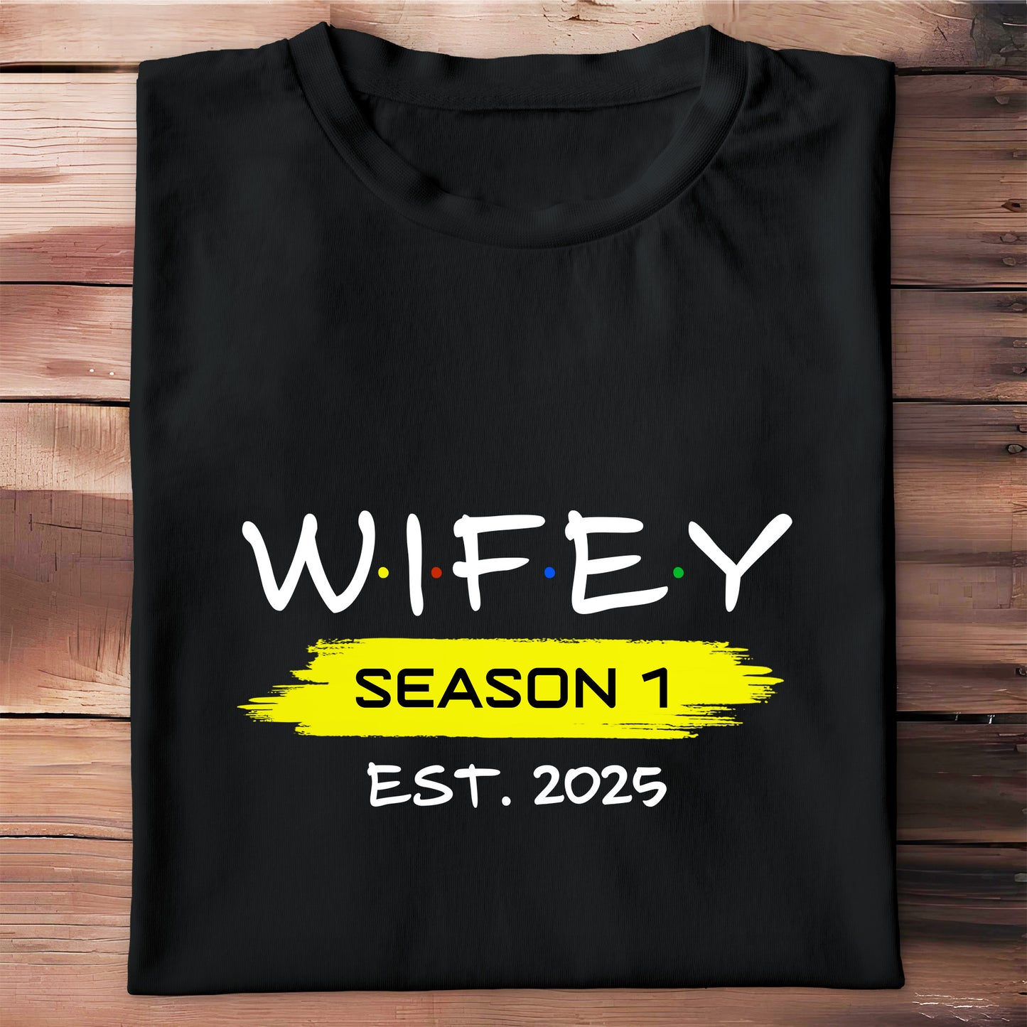 Season 6 Est Hubby Design - Personalized Custom Unisex T-shirt, Hoodie - CPL975_BBAS