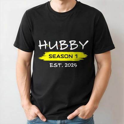 Season 6 Est Hubby Design - Personalized Custom Unisex T-shirt, Hoodie - CPL975_BBAS