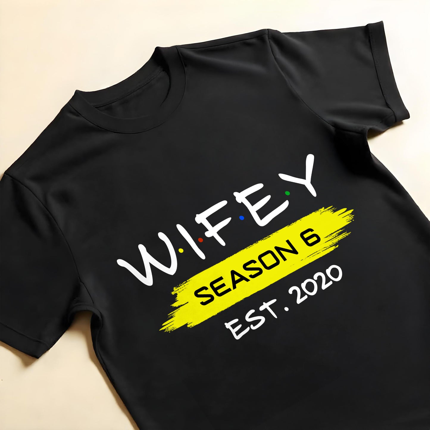 Season 6 Est Hubby Design - Personalized Custom Unisex T-shirt, Hoodie - CPL975_BBAS