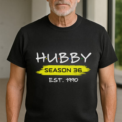 Season 6 Est Hubby Design - Personalized Custom Unisex T-shirt, Hoodie - CPL975_BBAS