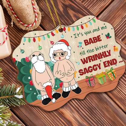 It's You And Me Babe Til The Bitter Wrinkly Saggy End Santa Claus Design