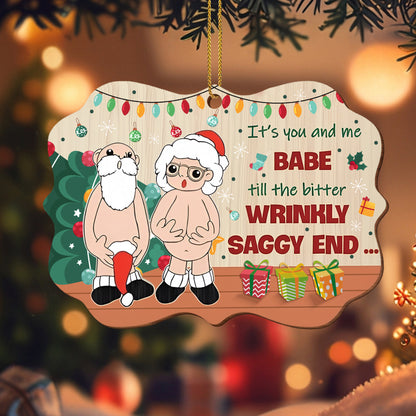 It's You And Me Babe Til The Bitter Wrinkly Saggy End Santa Claus Design
