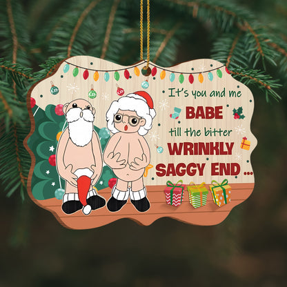 It's You And Me Babe Til The Bitter Wrinkly Saggy End Santa Claus Design