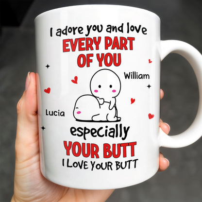 I Adore You And Love Every Part Of You Especially Your Butt