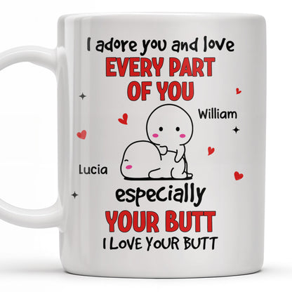 I Adore You And Love Every Part Of You Especially Your Butt