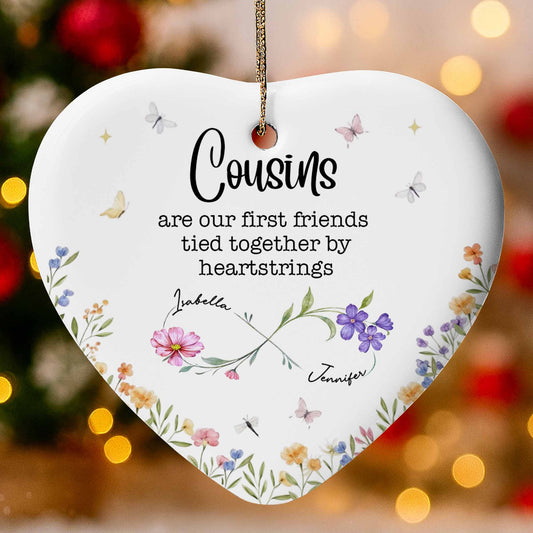 Cousins Are Our First Friends Tied Together By Heartstrings