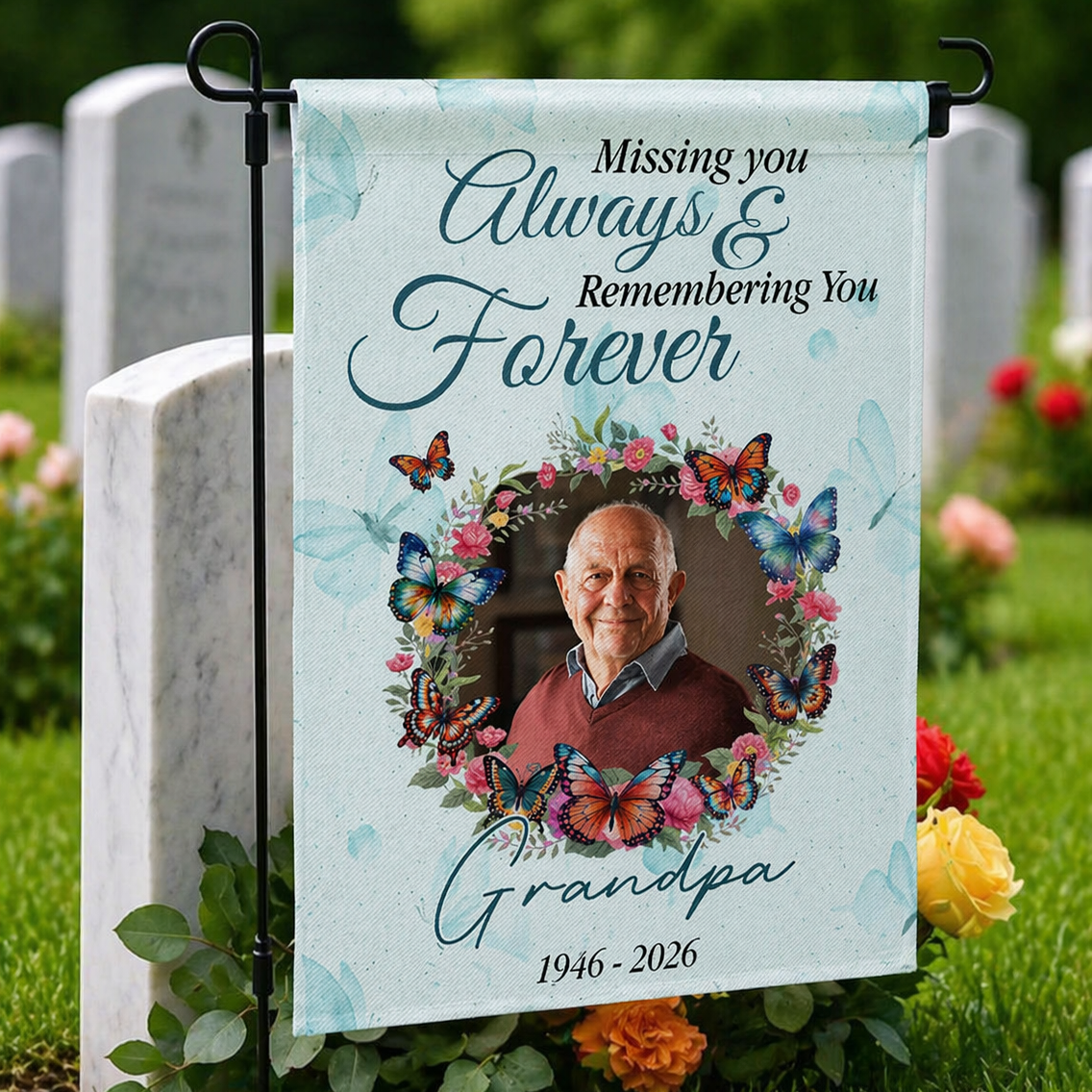 Missing You Always And Remembering You Forever Butterfly Floral Grandpa - Personalized Flag - HME574_GAF