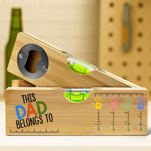 This Dad Belongs To, Handprints, Level, Bottle Opener