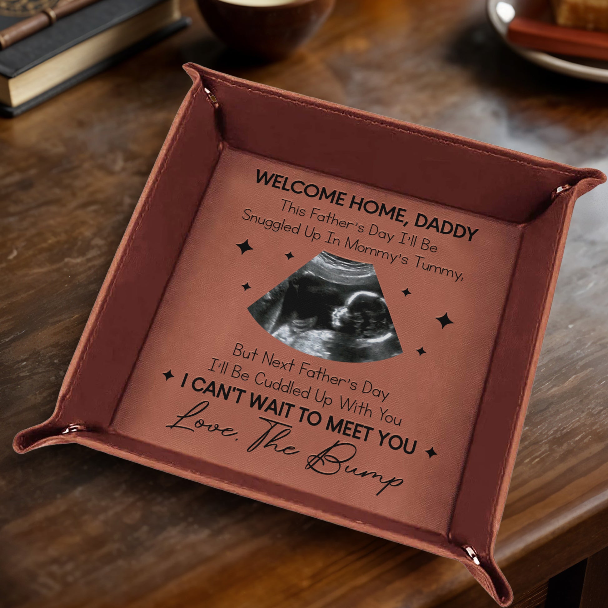 Welcome Home, Daddy This Father’s Day I’ll Be Snuggled Up In Mommy’s Tummy, Ultrasound Image