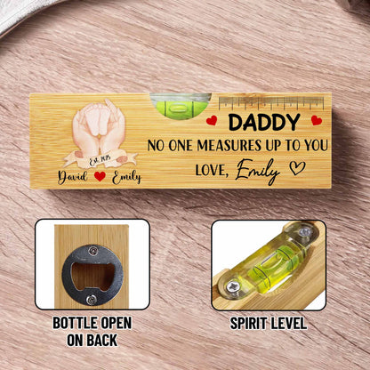 Daddy No One Measures Up To You, Heart and Ruler - Personalized Wooden Spirit Level With Bottle Opener - DAD016_PLEV