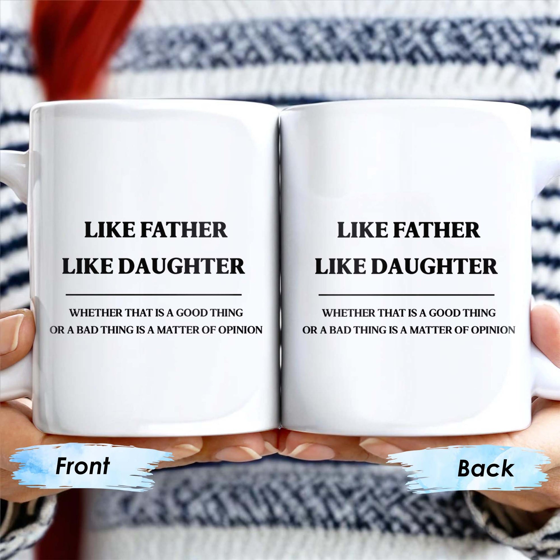 Like Father Like Daughter Unique Quote Mug