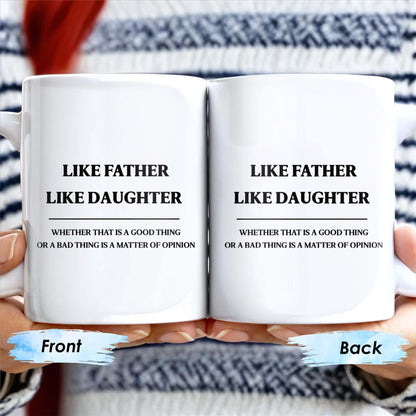 Like Father Like Daughter Unique Quote Mug