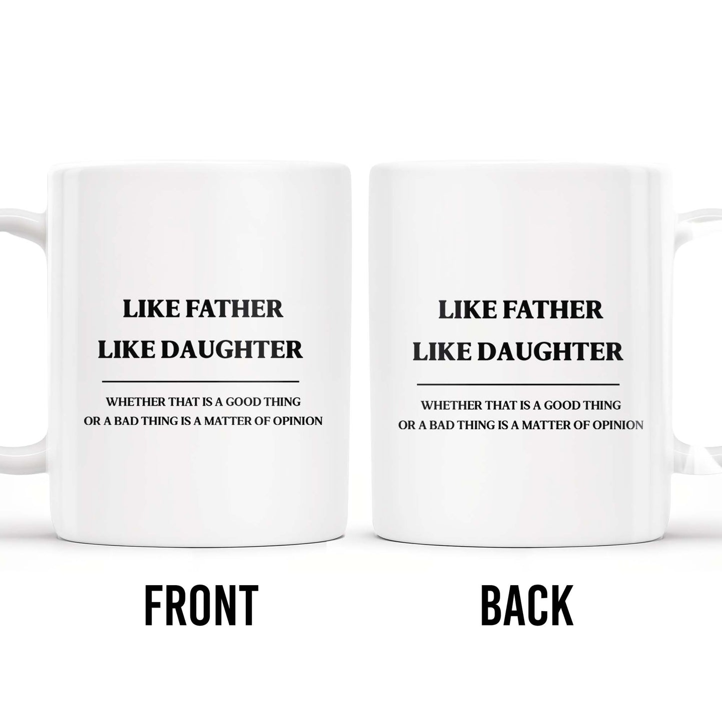 Like Father Like Daughter Unique Quote Mug
