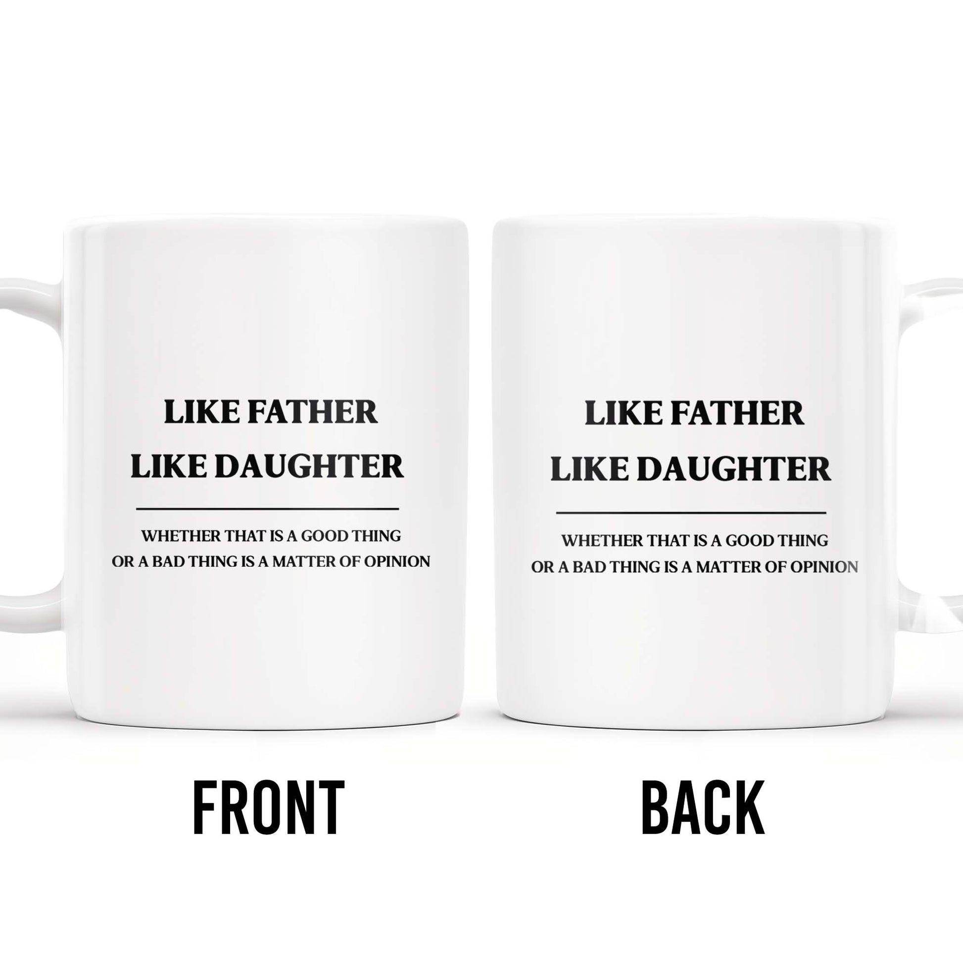 Like Father Like Daughter Unique Quote Mug