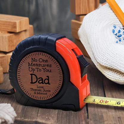No One Measures Up To You Tape Measure