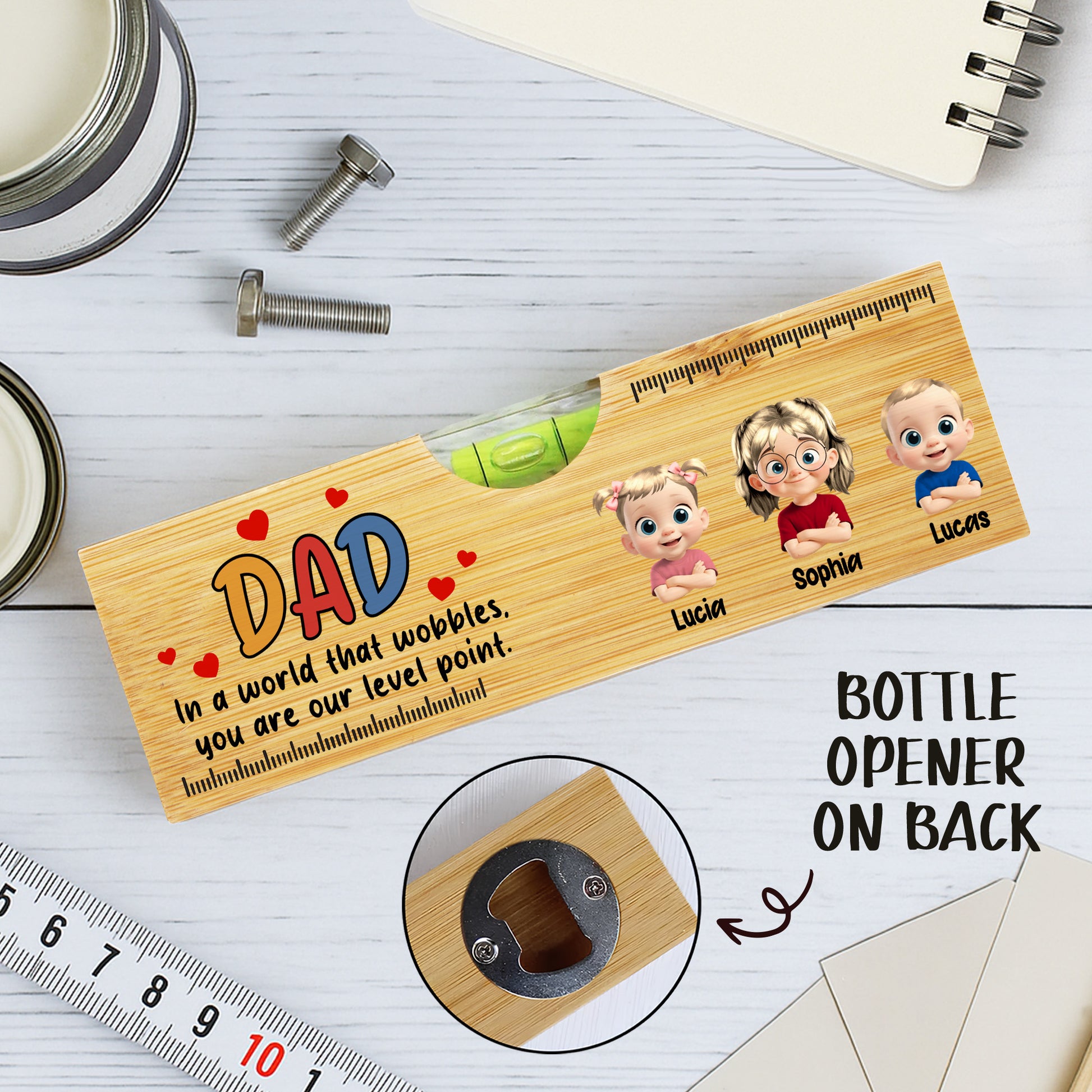 DAD In A World That Wobbles, You Are Our Level Point, Level and Bottle Opener