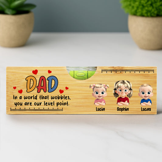 DAD In A World That Wobbles, You Are Our Level Point, Level and Bottle Opener