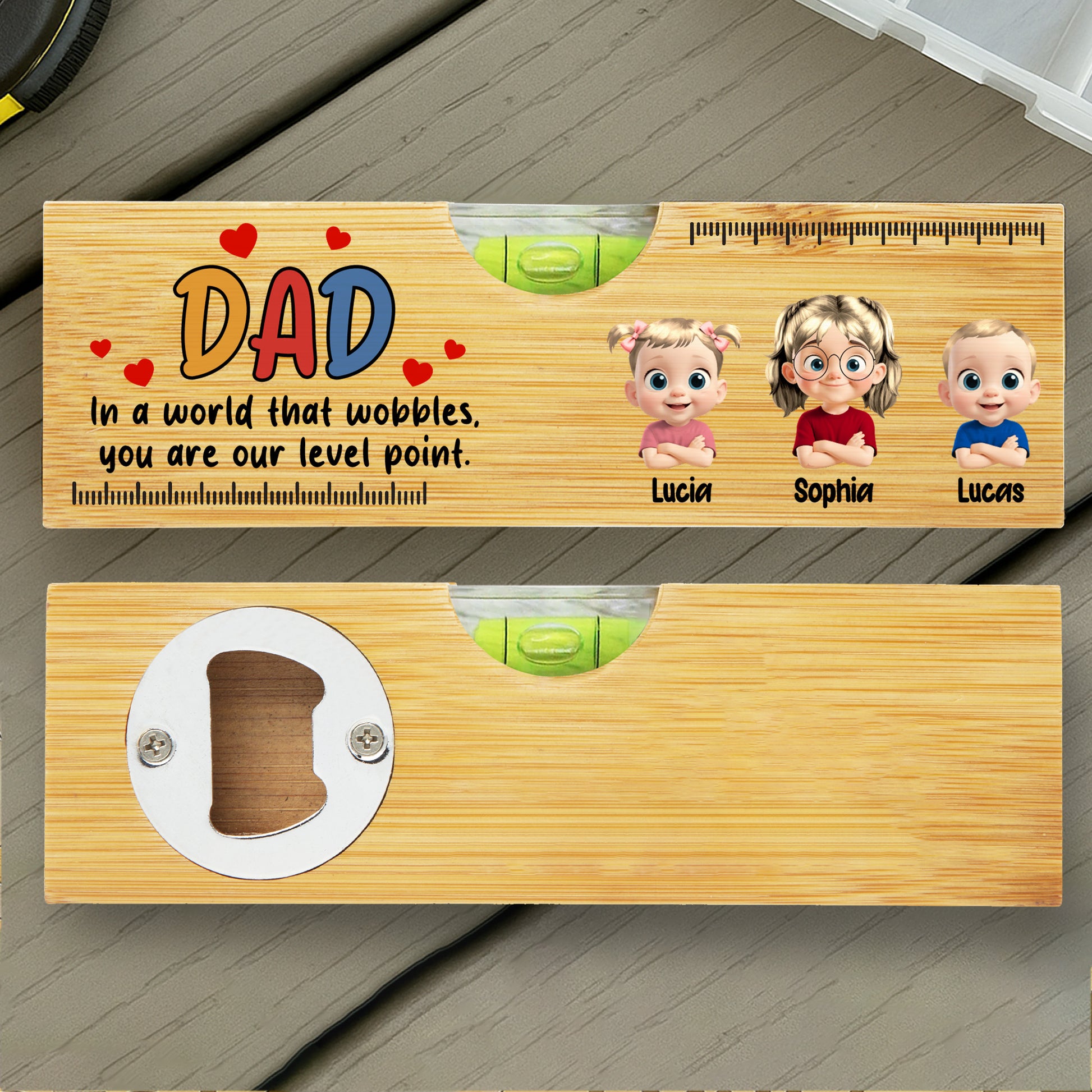 DAD In A World That Wobbles, You Are Our Level Point, Level and Bottle Opener